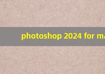 photoshop 2024 for macos